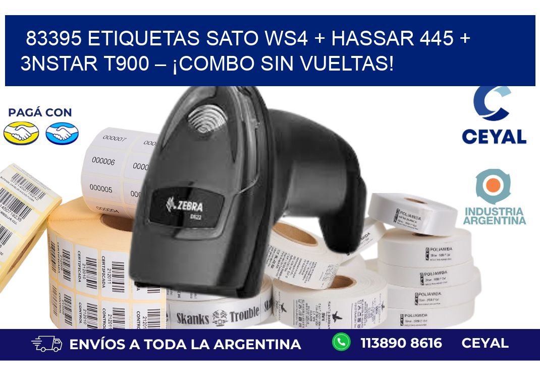 83395 ETIQUETAS SATO WS4 + Hassar 445 + 3nStar T900 – ¡Combo sin vueltas!