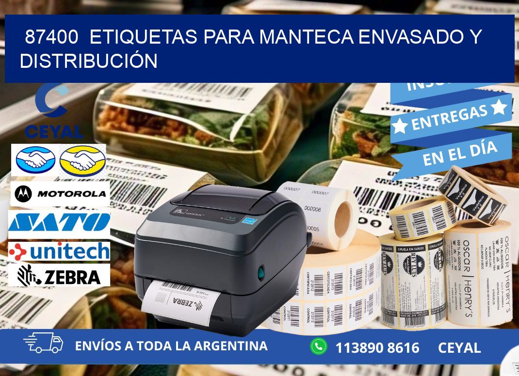 87400  ETIQUETAS PARA MANTECA ENVASADO Y DISTRIBUCIÓN