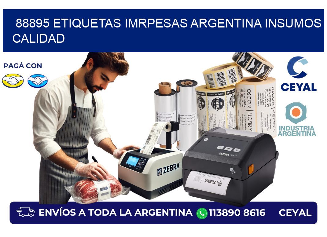 88895 etiquetas imrpesas argentina INSUMOS CALIDAD