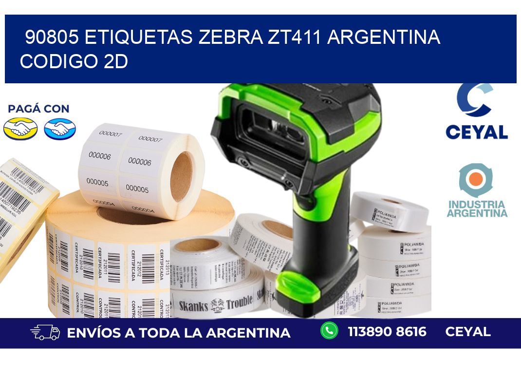 90805 etiquetas zebra zt411 argentina CODIGO 2D