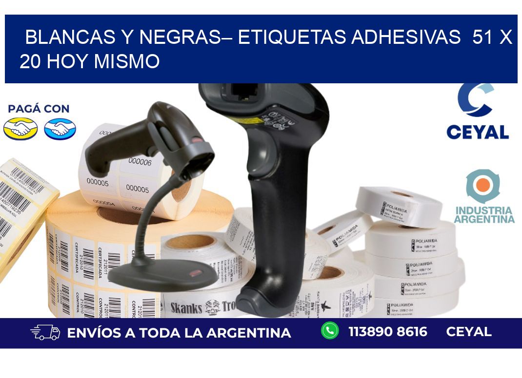 Blancas y negras– Etiquetas Adhesivas  51 x 20 Hoy Mismo