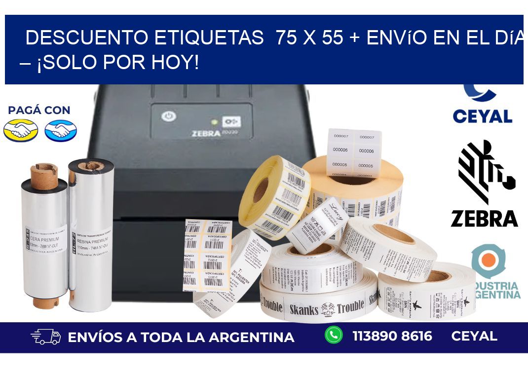 Descuento Etiquetas  75 x 55 + Envío en el Día – ¡Solo por Hoy!