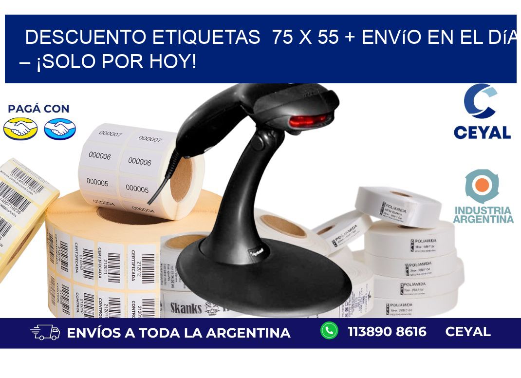Descuento Etiquetas  75 x 55 + Envío en el Día – ¡Solo por Hoy!