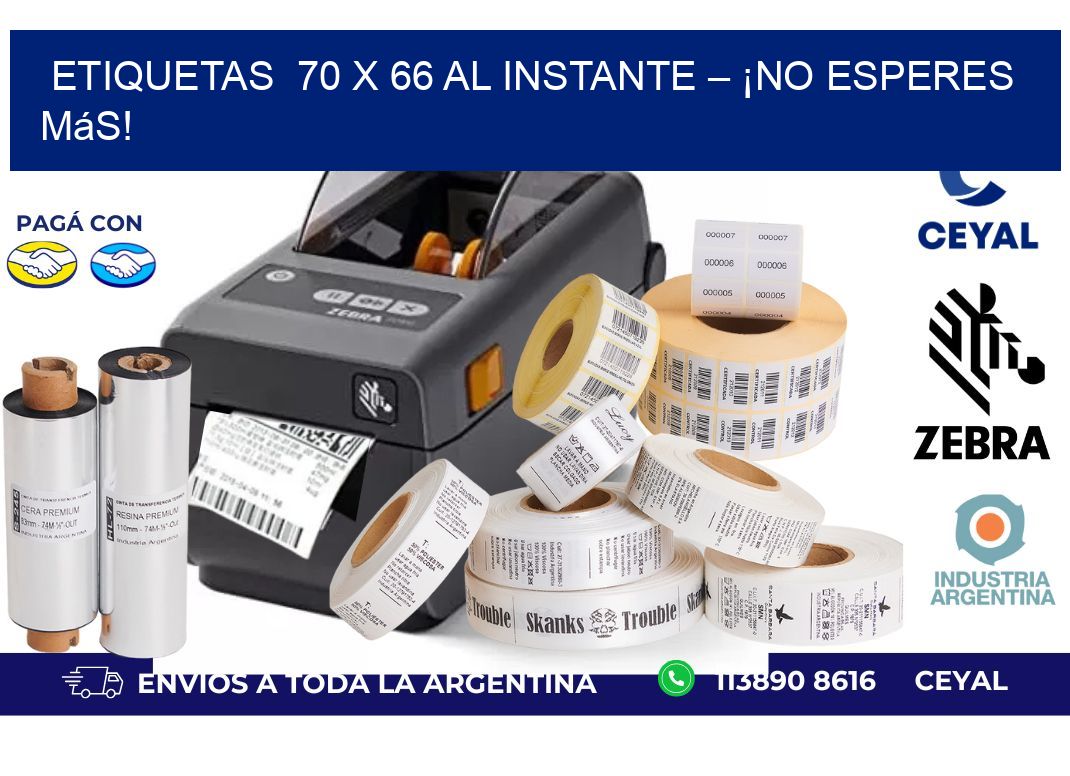 Etiquetas  70 x 66 al Instante – ¡No Esperes Más!
