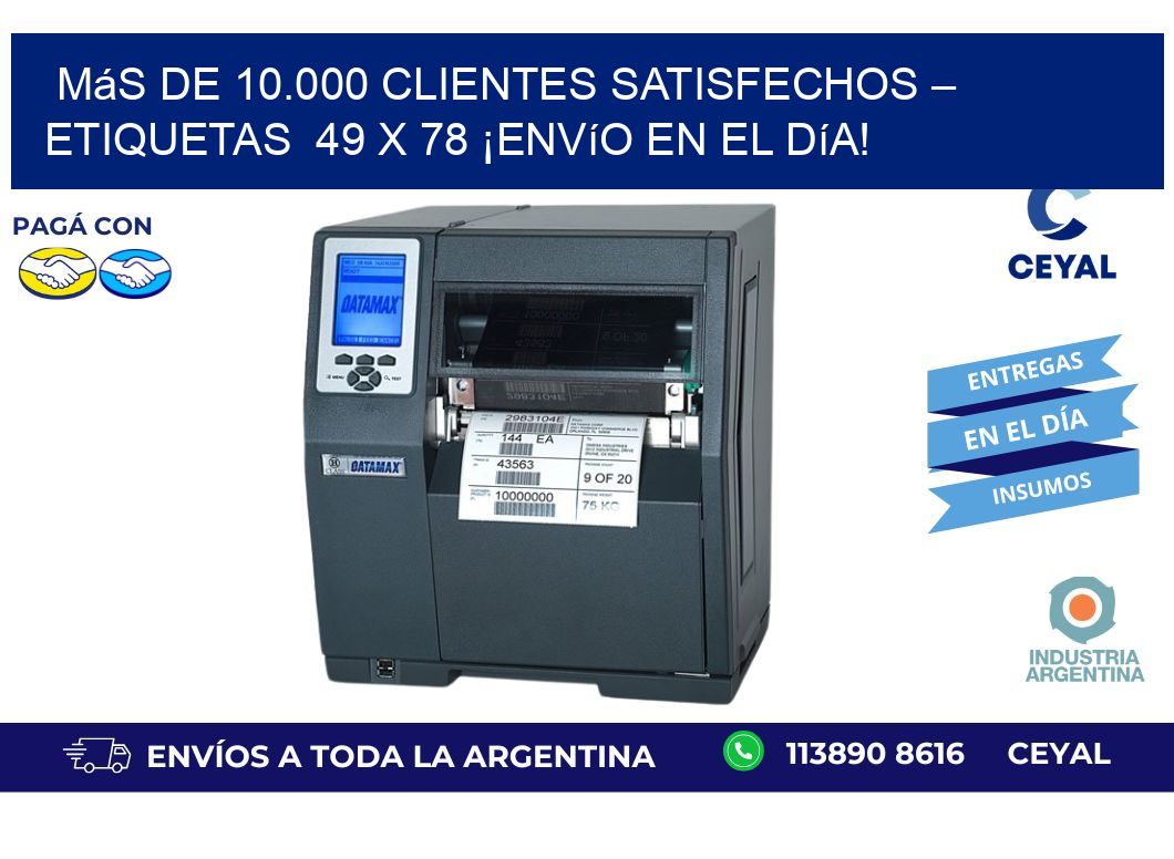 Más de 10.000 Clientes Satisfechos – Etiquetas  49 x 78 ¡Envío en el Día!