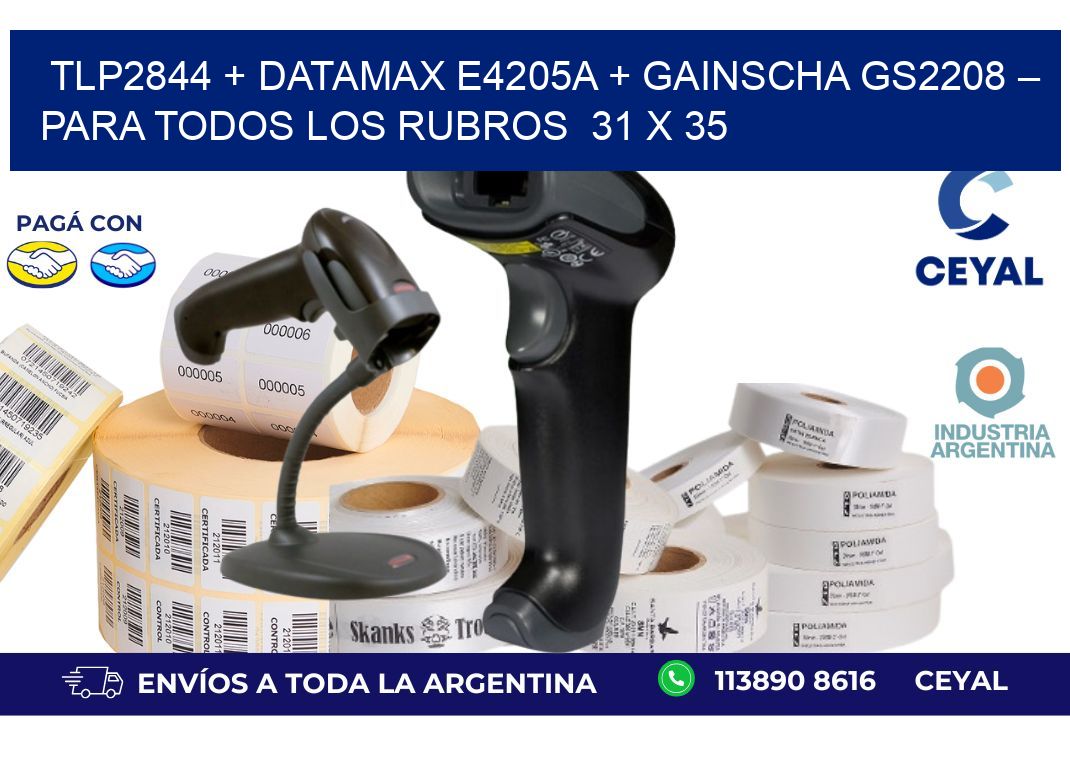 TLP2844 + Datamax E4205A + Gainscha GS2208 – Para todos los rubros  31 x 35