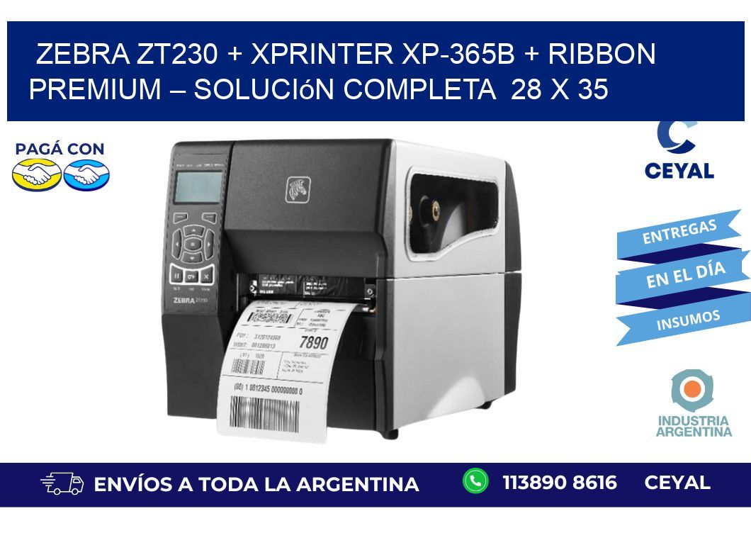 Zebra ZT230 + Xprinter XP-365B + Ribbon Premium – Solución completa  28 x 35