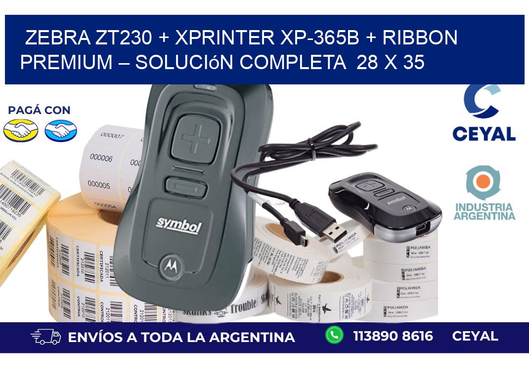Zebra ZT230 + Xprinter XP-365B + Ribbon Premium – Solución completa  28 x 35