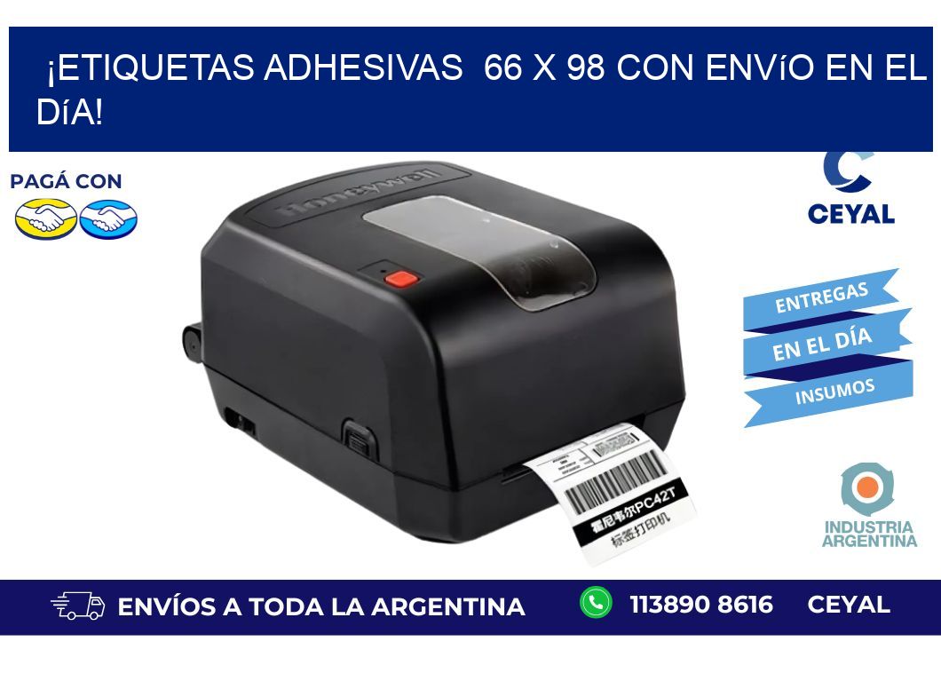 ¡Etiquetas Adhesivas  66 x 98 con Envío en el Día!