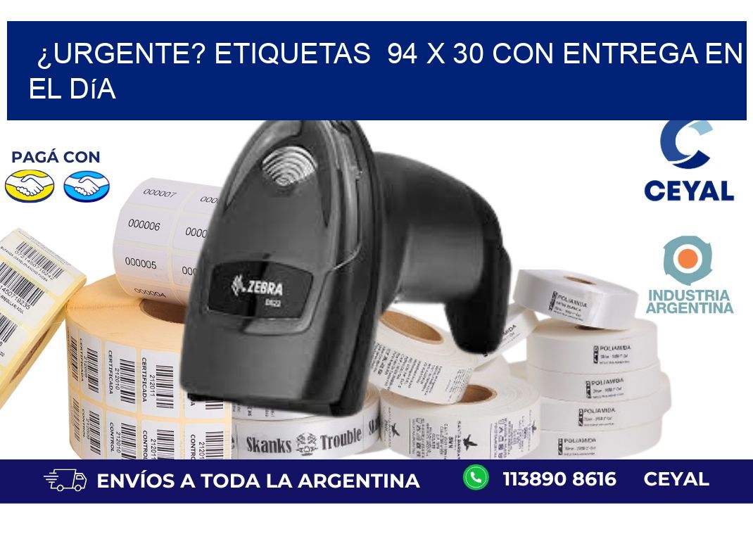 ¿Urgente? Etiquetas  94 x 30 con Entrega en el Día