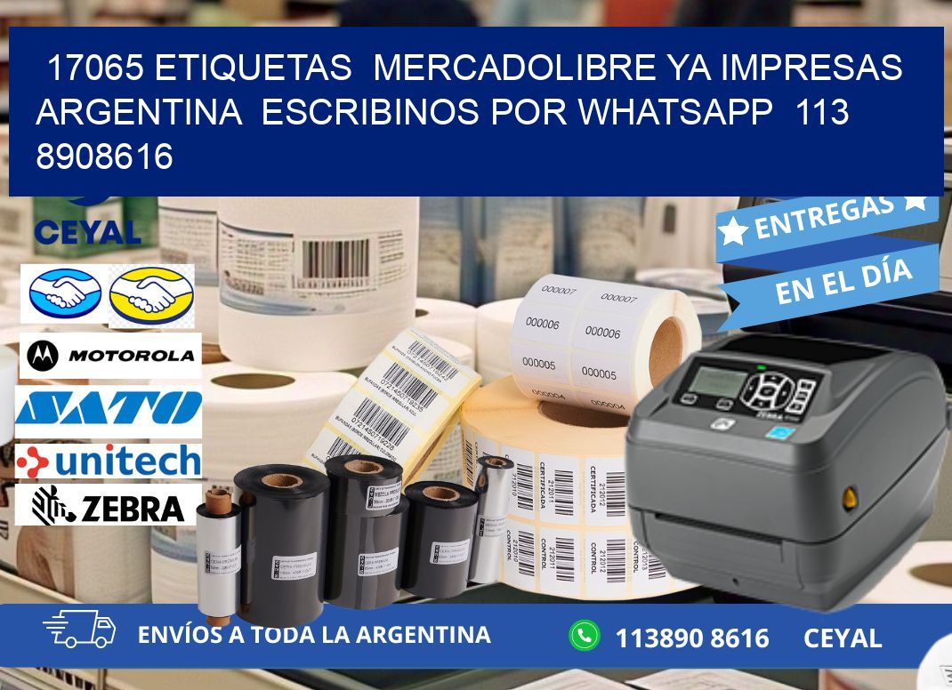 17065 ETIQUETAS  MERCADOLIBRE YA IMPRESAS ARGENTINA  ESCRIBINOS POR WHATSAPP  113 8908616