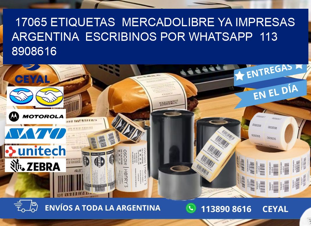 17065 ETIQUETAS  MERCADOLIBRE YA IMPRESAS ARGENTINA  ESCRIBINOS POR WHATSAPP  113 8908616