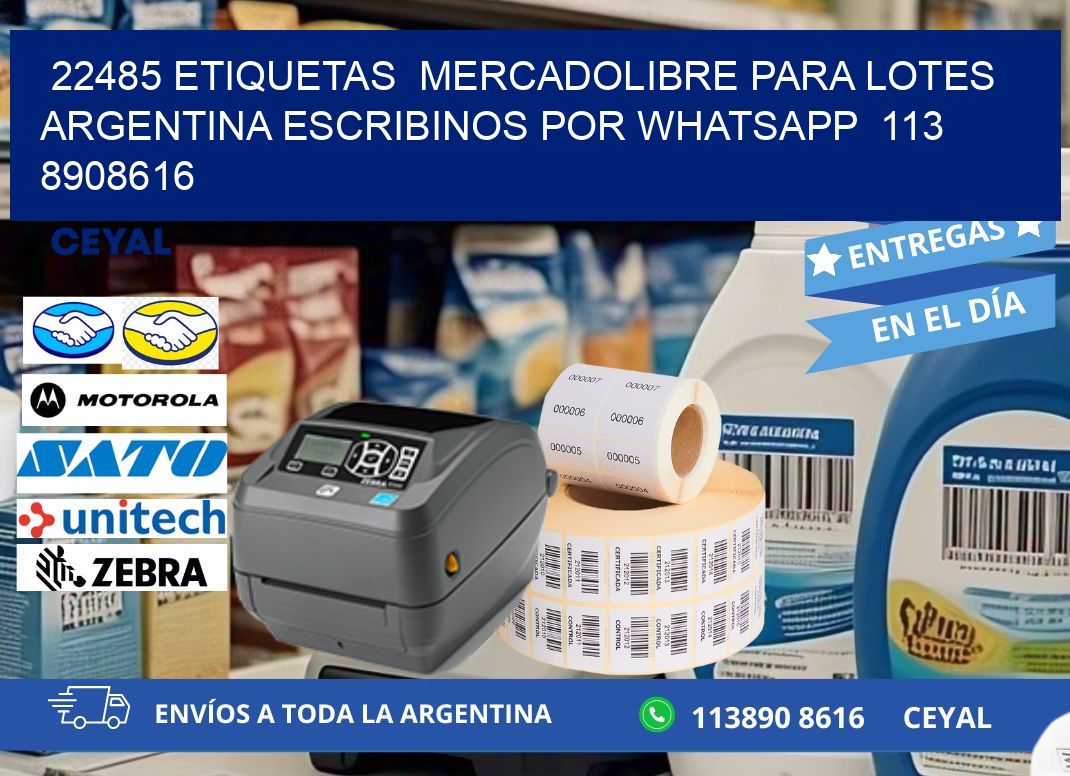 22485 ETIQUETAS  MERCADOLIBRE PARA LOTES ARGENTINA ESCRIBINOS POR WHATSAPP  113 8908616