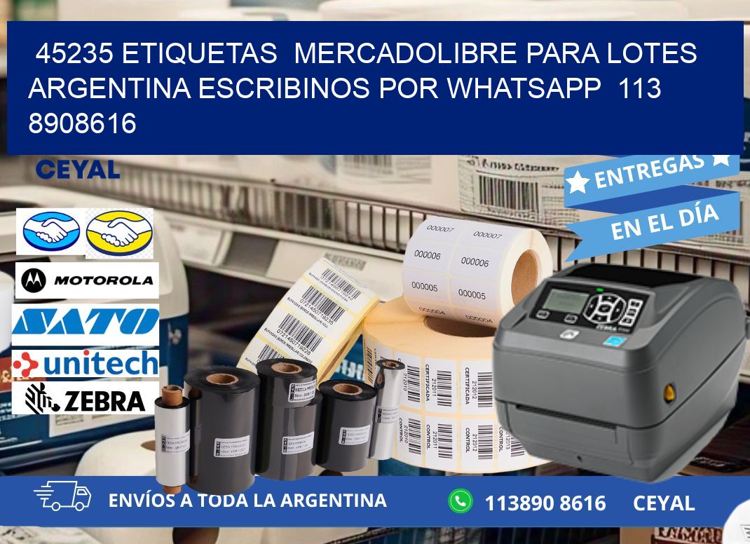 45235 ETIQUETAS  MERCADOLIBRE PARA LOTES ARGENTINA ESCRIBINOS POR WHATSAPP  113 8908616