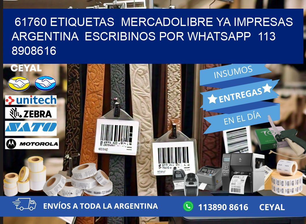61760 ETIQUETAS  MERCADOLIBRE YA IMPRESAS ARGENTINA  ESCRIBINOS POR WHATSAPP  113 8908616