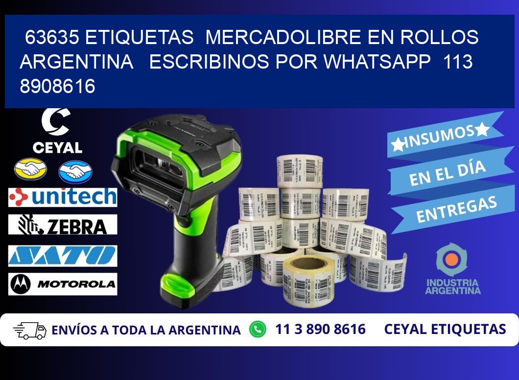 63635 ETIQUETAS  MERCADOLIBRE EN ROLLOS ARGENTINA   ESCRIBINOS POR WHATSAPP  113 8908616