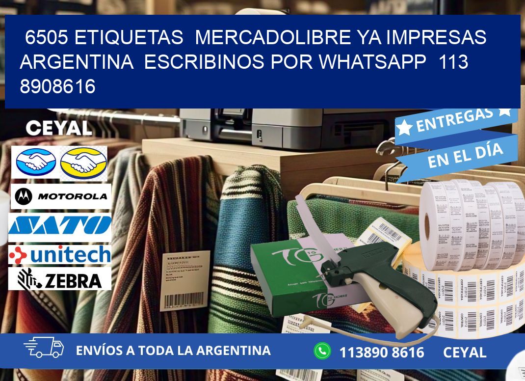 6505 ETIQUETAS  MERCADOLIBRE YA IMPRESAS ARGENTINA  ESCRIBINOS POR WHATSAPP  113 8908616