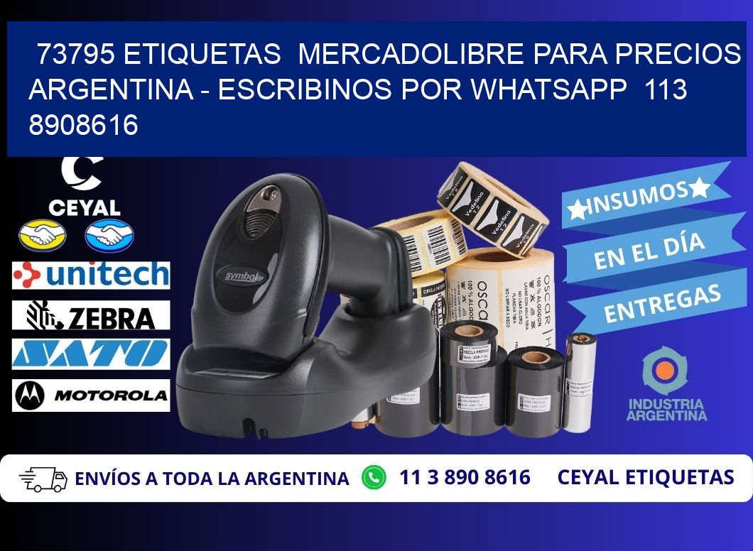 73795 ETIQUETAS  MERCADOLIBRE PARA PRECIOS ARGENTINA - ESCRIBINOS POR WHATSAPP  113 8908616