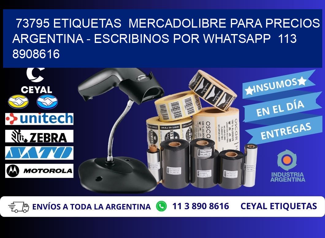 73795 ETIQUETAS  MERCADOLIBRE PARA PRECIOS ARGENTINA - ESCRIBINOS POR WHATSAPP  113 8908616