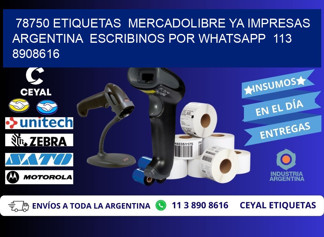 78750 ETIQUETAS  MERCADOLIBRE YA IMPRESAS ARGENTINA  ESCRIBINOS POR WHATSAPP  113 8908616