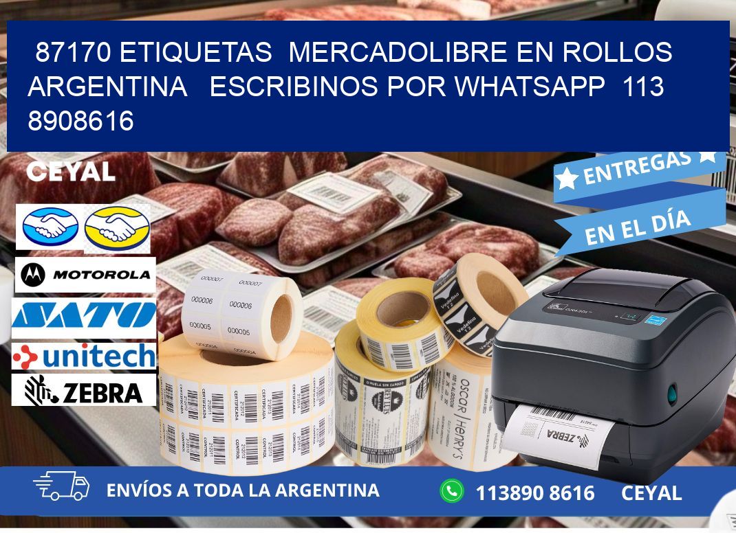 87170 ETIQUETAS  MERCADOLIBRE EN ROLLOS ARGENTINA   ESCRIBINOS POR WHATSAPP  113 8908616