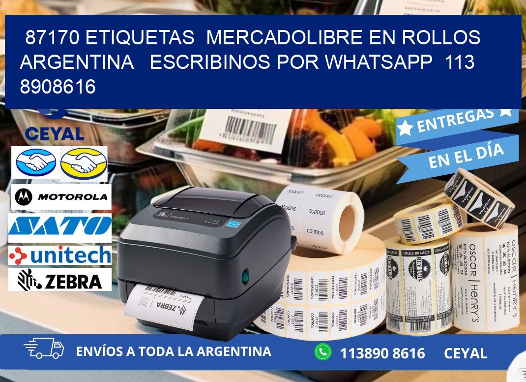 87170 ETIQUETAS  MERCADOLIBRE EN ROLLOS ARGENTINA   ESCRIBINOS POR WHATSAPP  113 8908616