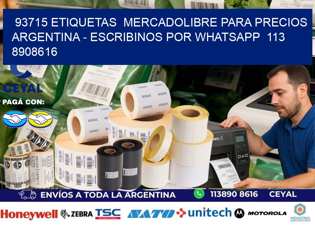 93715 ETIQUETAS  MERCADOLIBRE PARA PRECIOS ARGENTINA - ESCRIBINOS POR WHATSAPP  113 8908616