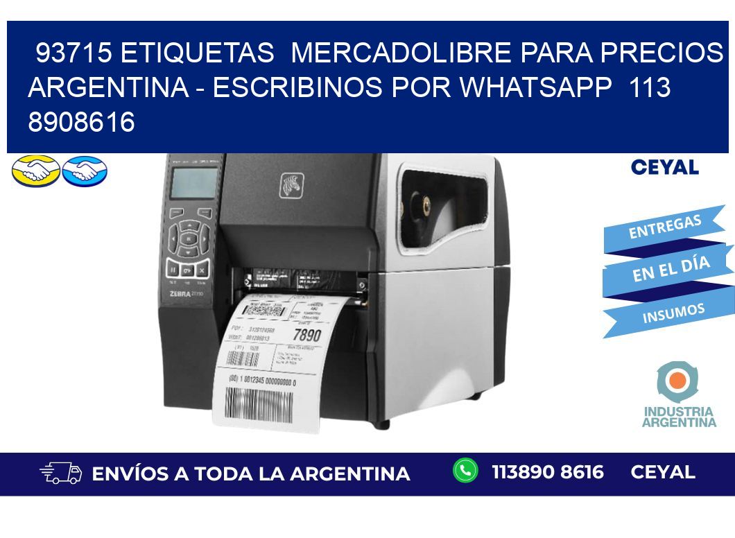 93715 ETIQUETAS  MERCADOLIBRE PARA PRECIOS ARGENTINA - ESCRIBINOS POR WHATSAPP  113 8908616