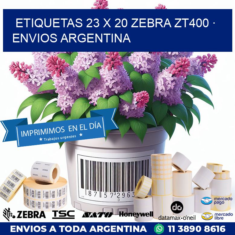 ETIQUETAS 23 x 20 ZEBRA ZT400 · ENVIOS ARGENTINA