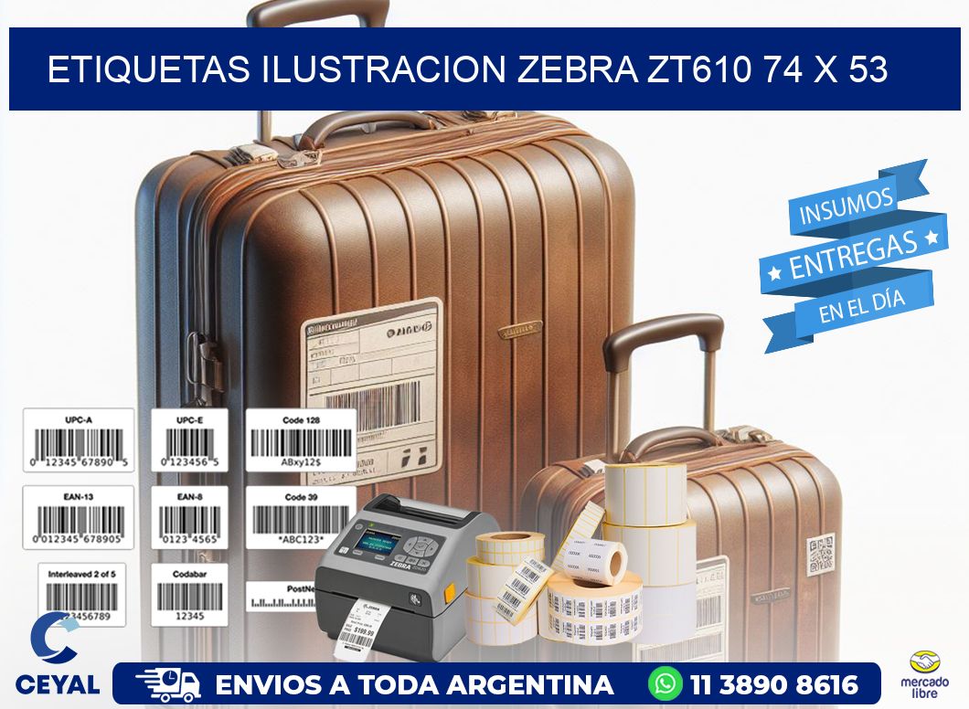 ETIQUETAS ILUSTRACION ZEBRA ZT610 74 x 53