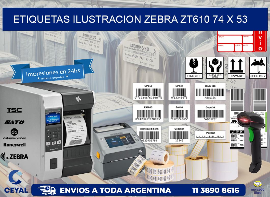 ETIQUETAS ILUSTRACION ZEBRA ZT610 74 x 53