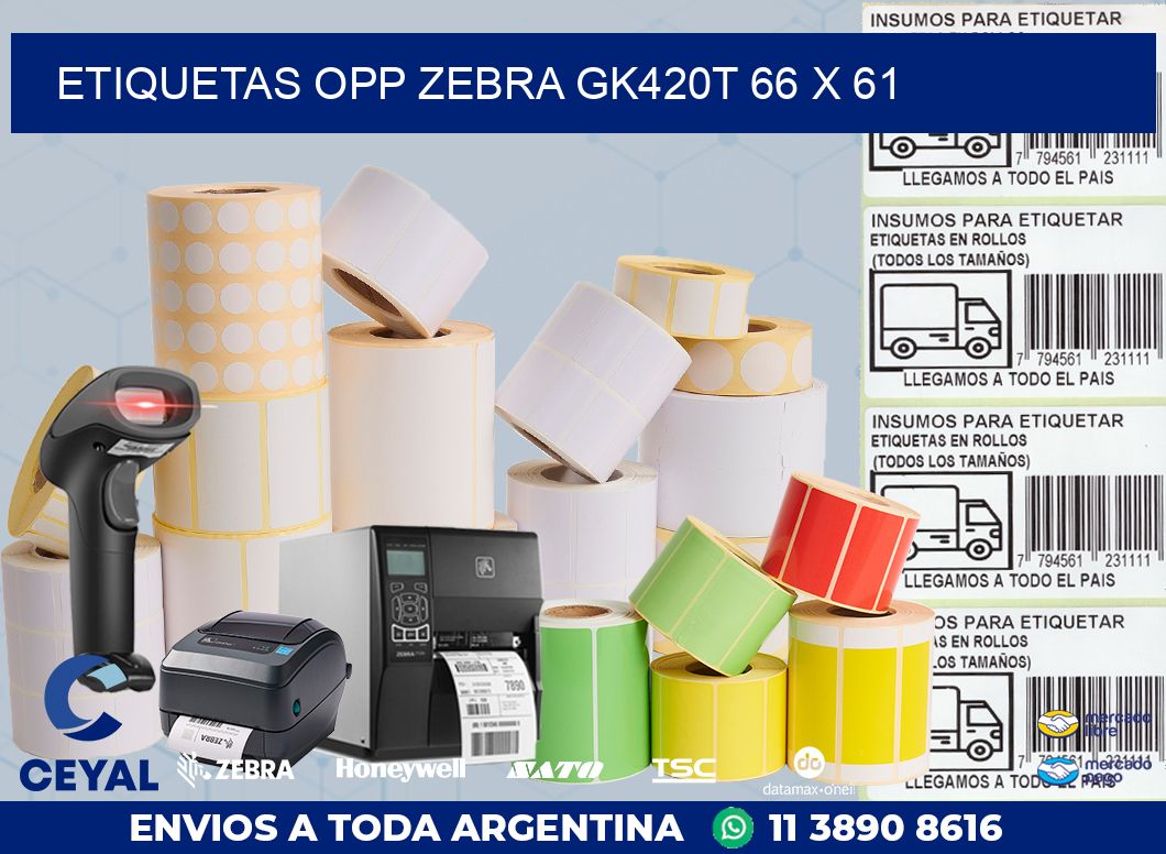 ETIQUETAS OPP ZEBRA GK420T 66 x 61