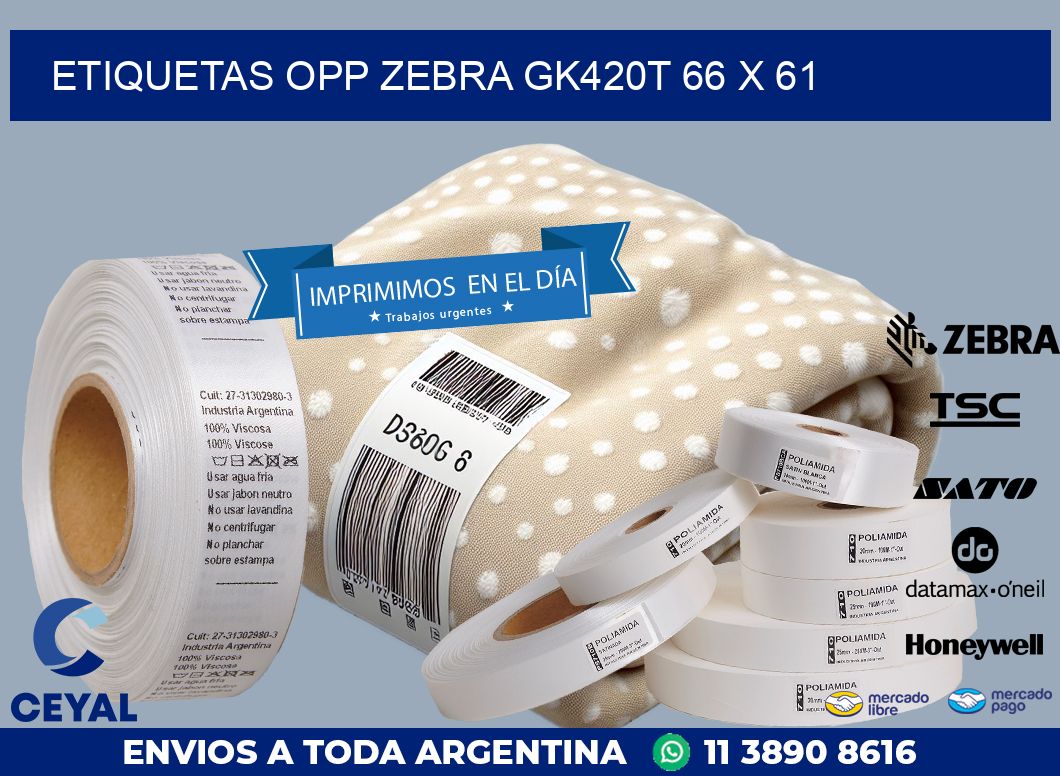 ETIQUETAS OPP ZEBRA GK420T 66 x 61