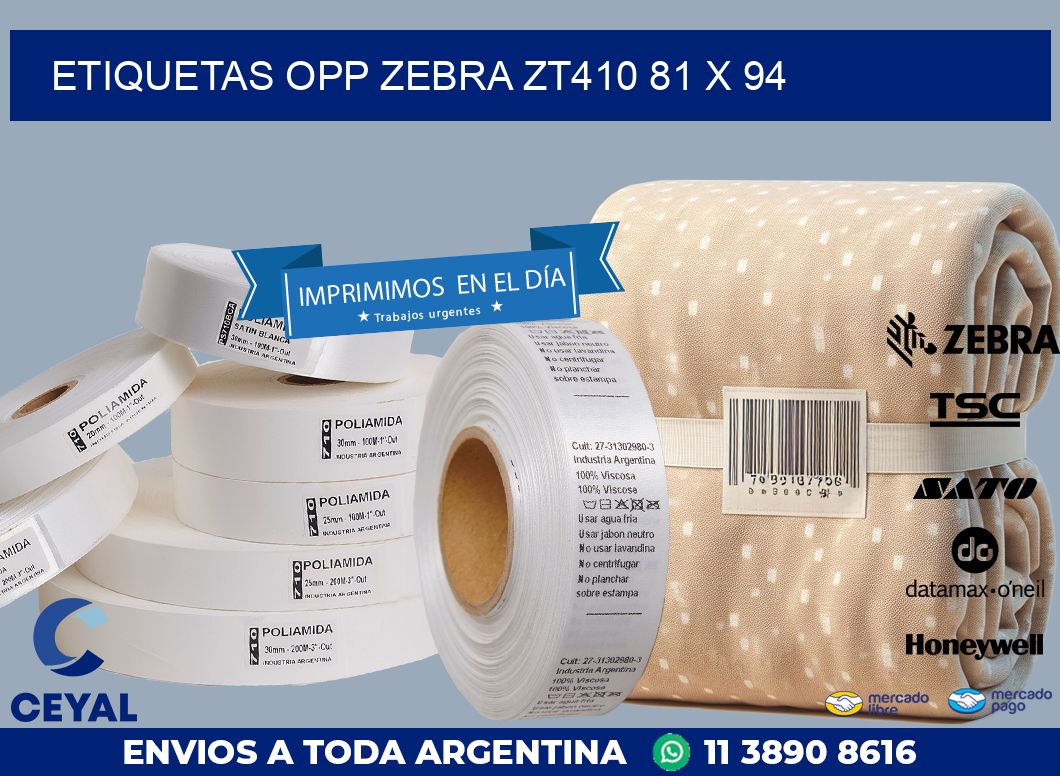 ETIQUETAS OPP ZEBRA ZT410 81 x 94