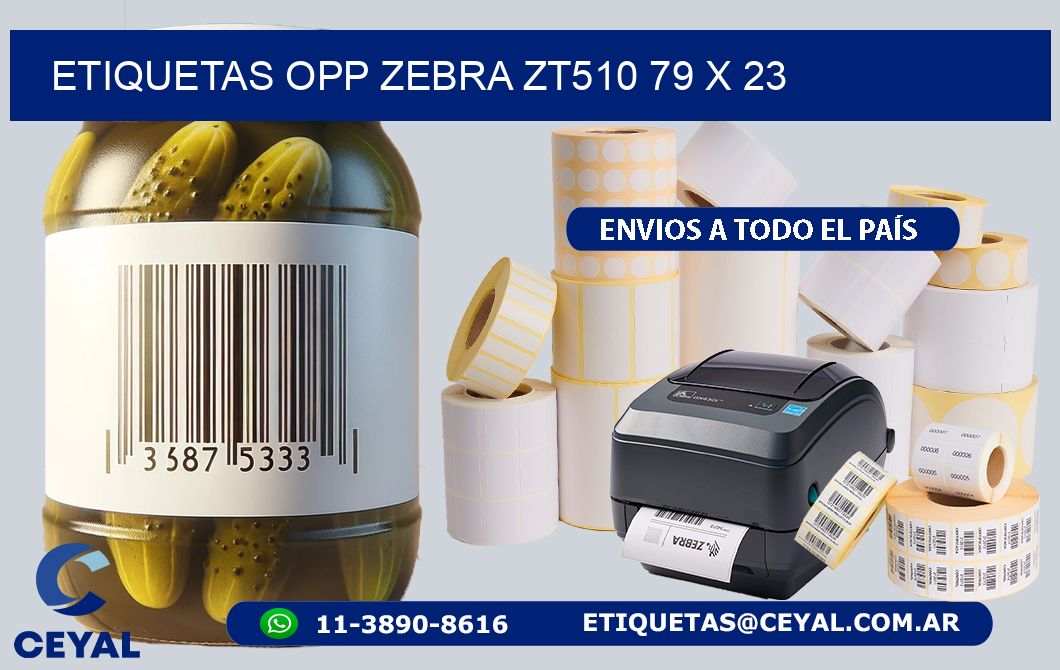ETIQUETAS OPP ZEBRA ZT510 79 x 23