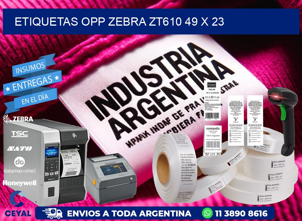 ETIQUETAS OPP ZEBRA ZT610 49 x 23