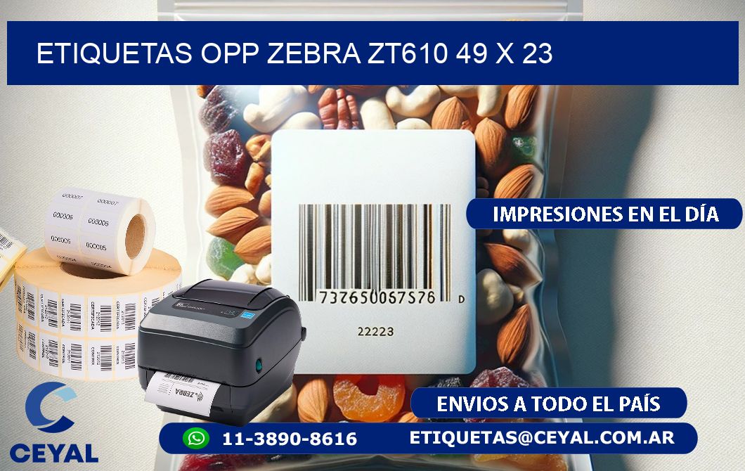 ETIQUETAS OPP ZEBRA ZT610 49 x 23