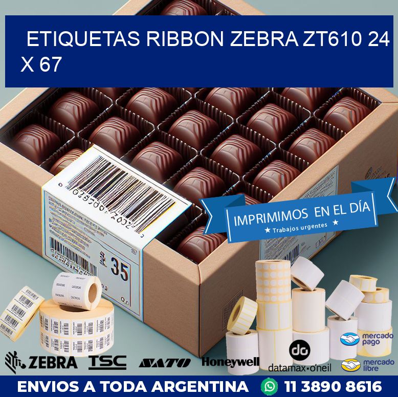 ETIQUETAS RIBBON Zebra ZT610 24 x 67