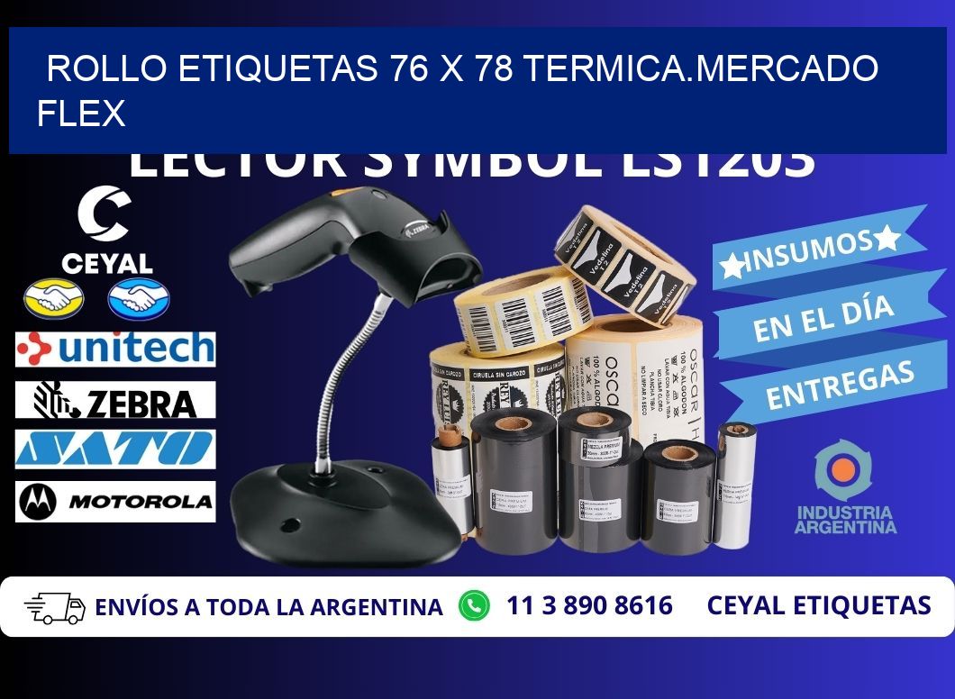 Rollo etiquetas 76 x 78 termica.MERCADO FLEX