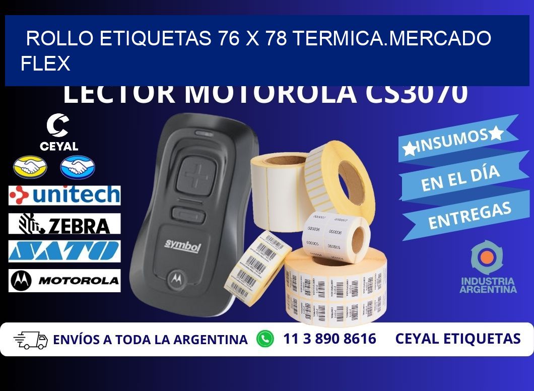 Rollo etiquetas 76 x 78 termica.MERCADO FLEX