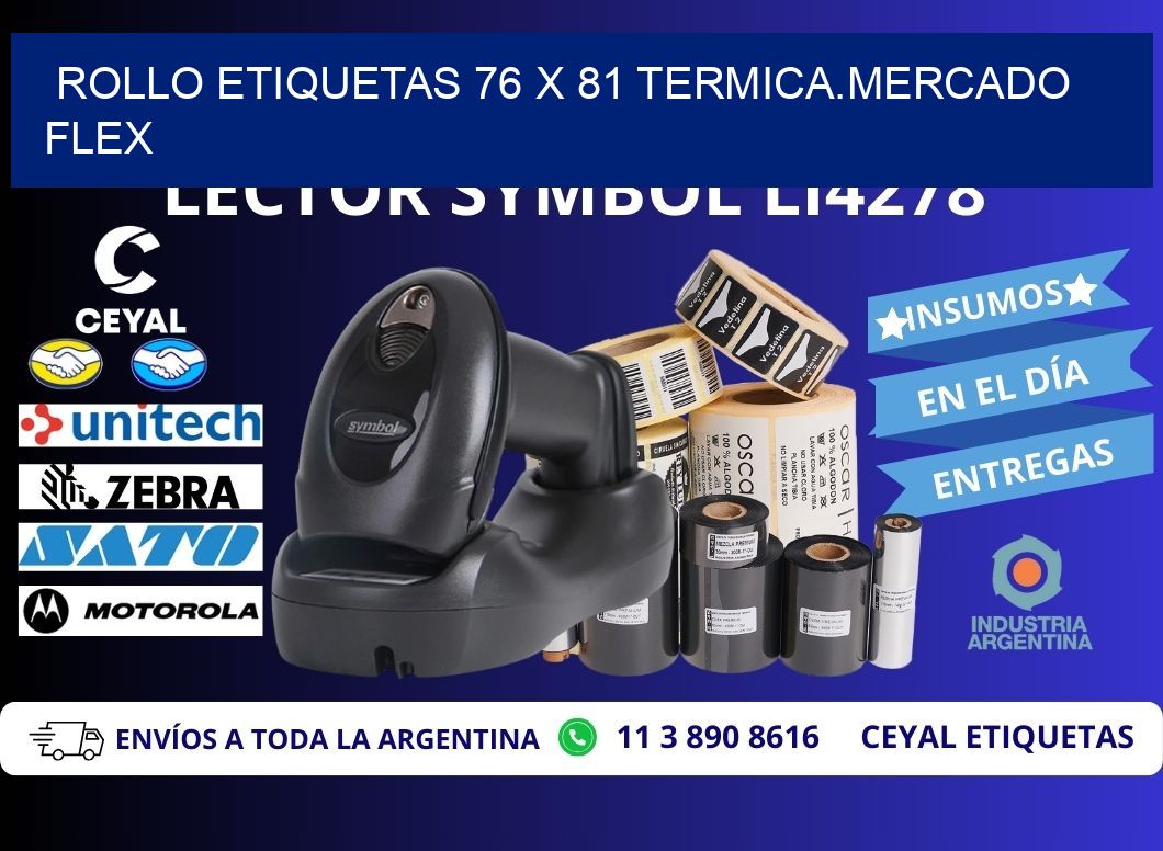 Rollo etiquetas 76 x 81 termica.MERCADO FLEX