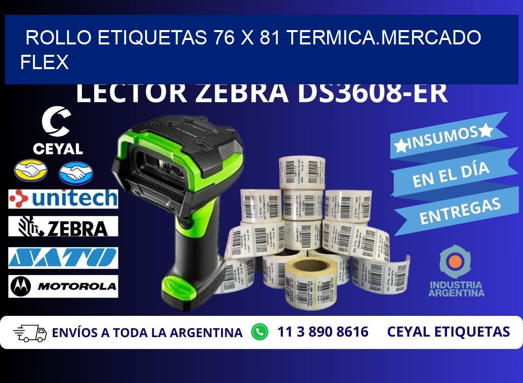 Rollo etiquetas 76 x 81 termica.MERCADO FLEX