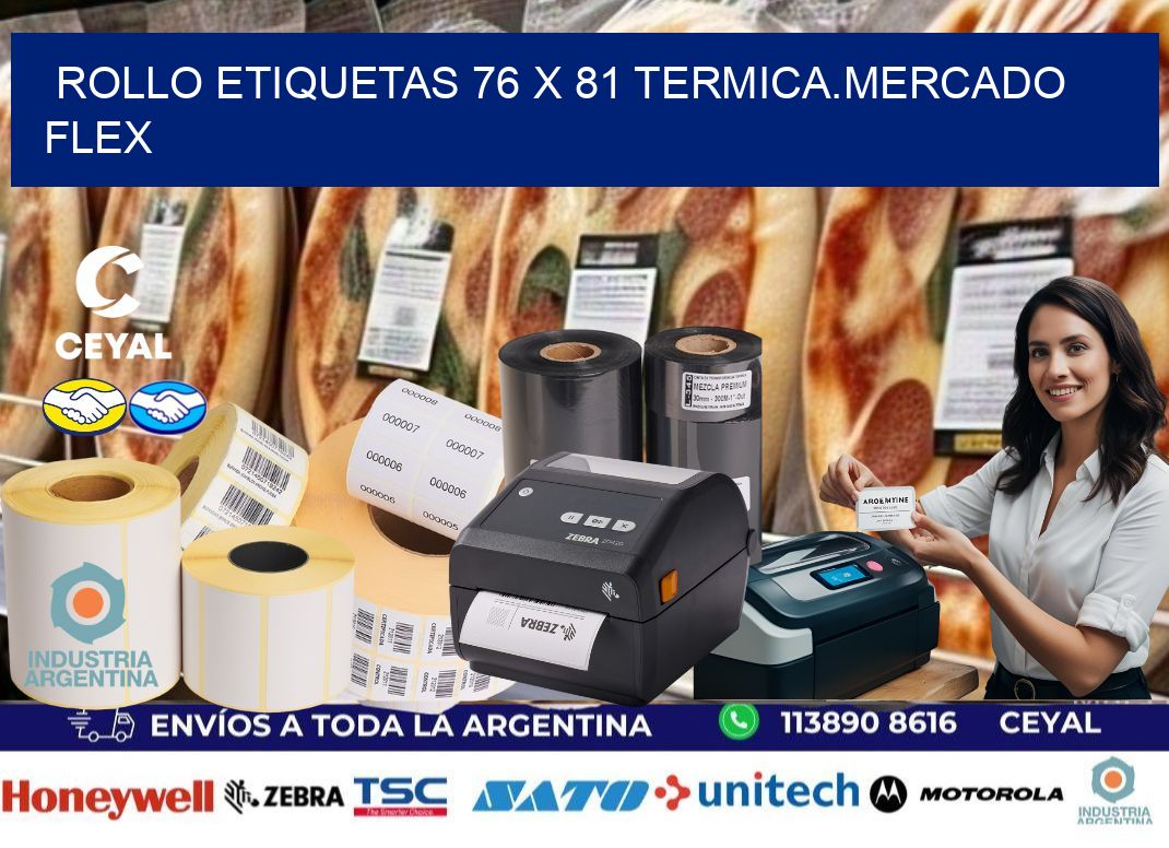 Rollo etiquetas 76 x 81 termica.MERCADO FLEX
