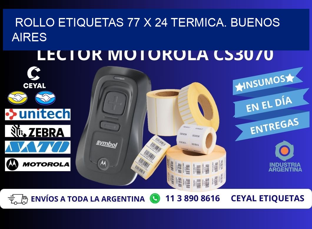 Rollo etiquetas 77 x 24 termica. Buenos Aires