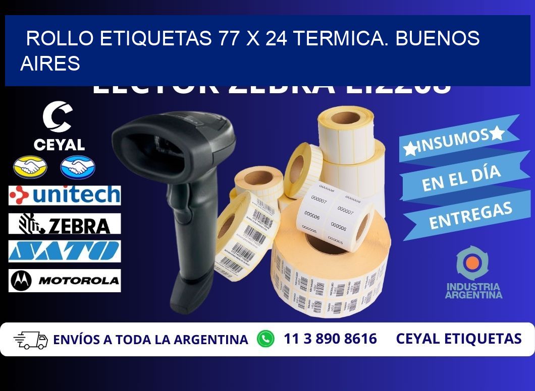 Rollo etiquetas 77 x 24 termica. Buenos Aires