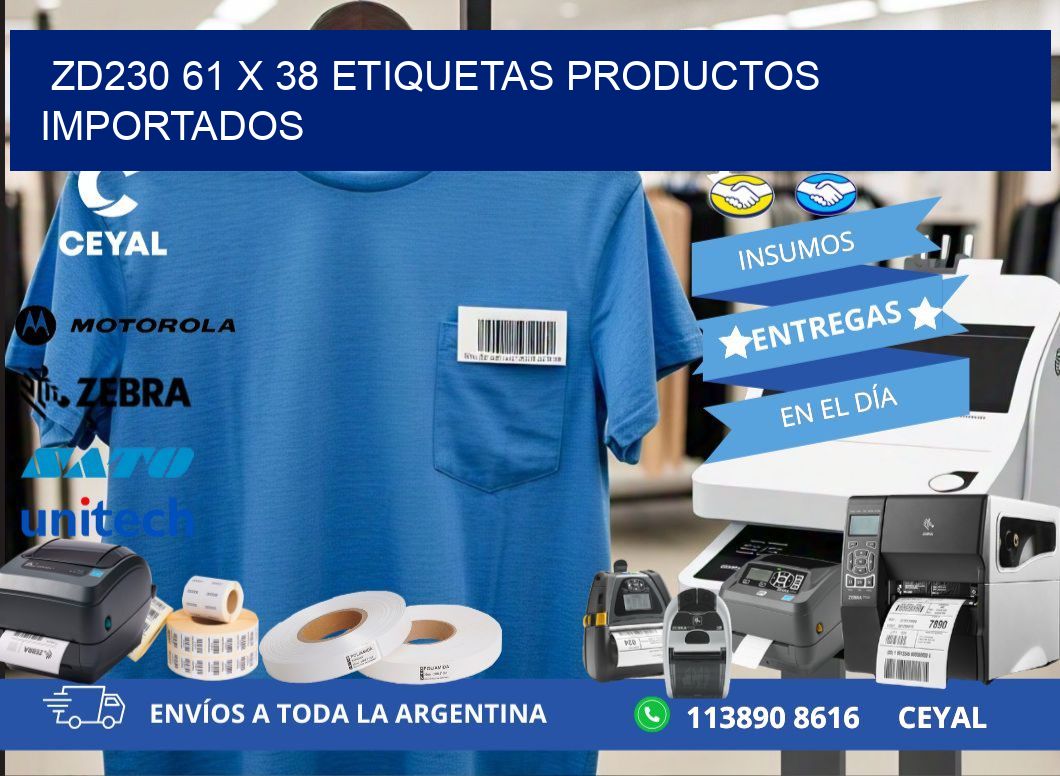 ZD230 61 x 38 ETIQUETAS PRODUCTOS IMPORTADOS
