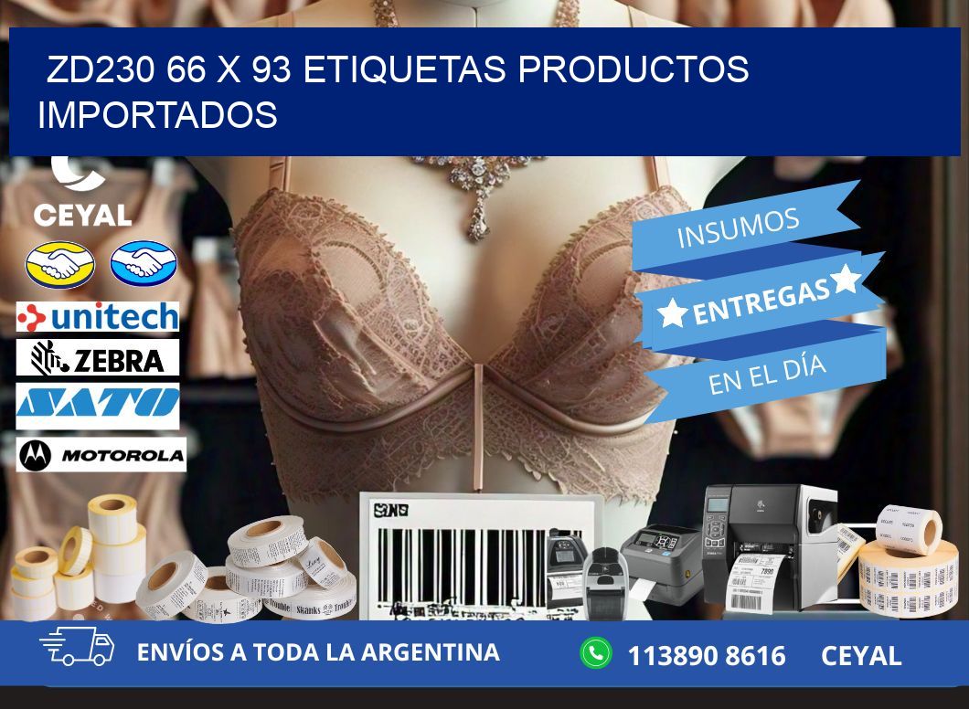 ZD230 66 x 93 ETIQUETAS PRODUCTOS IMPORTADOS