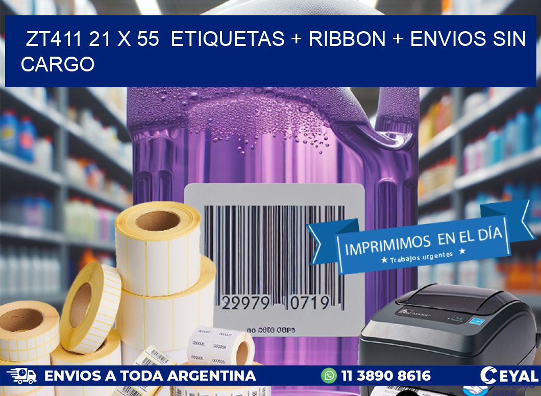 ZT411 21 x 55  etiquetas + ribbon + envios sin cargo