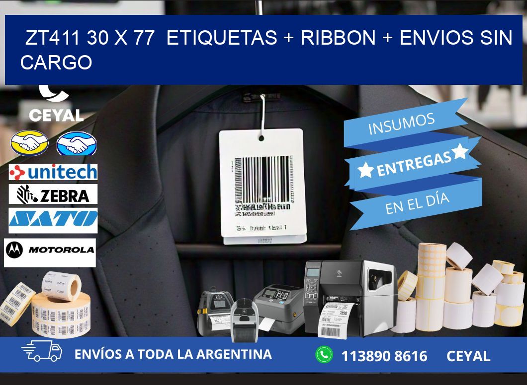 ZT411 30 x 77  etiquetas + ribbon + envios sin cargo