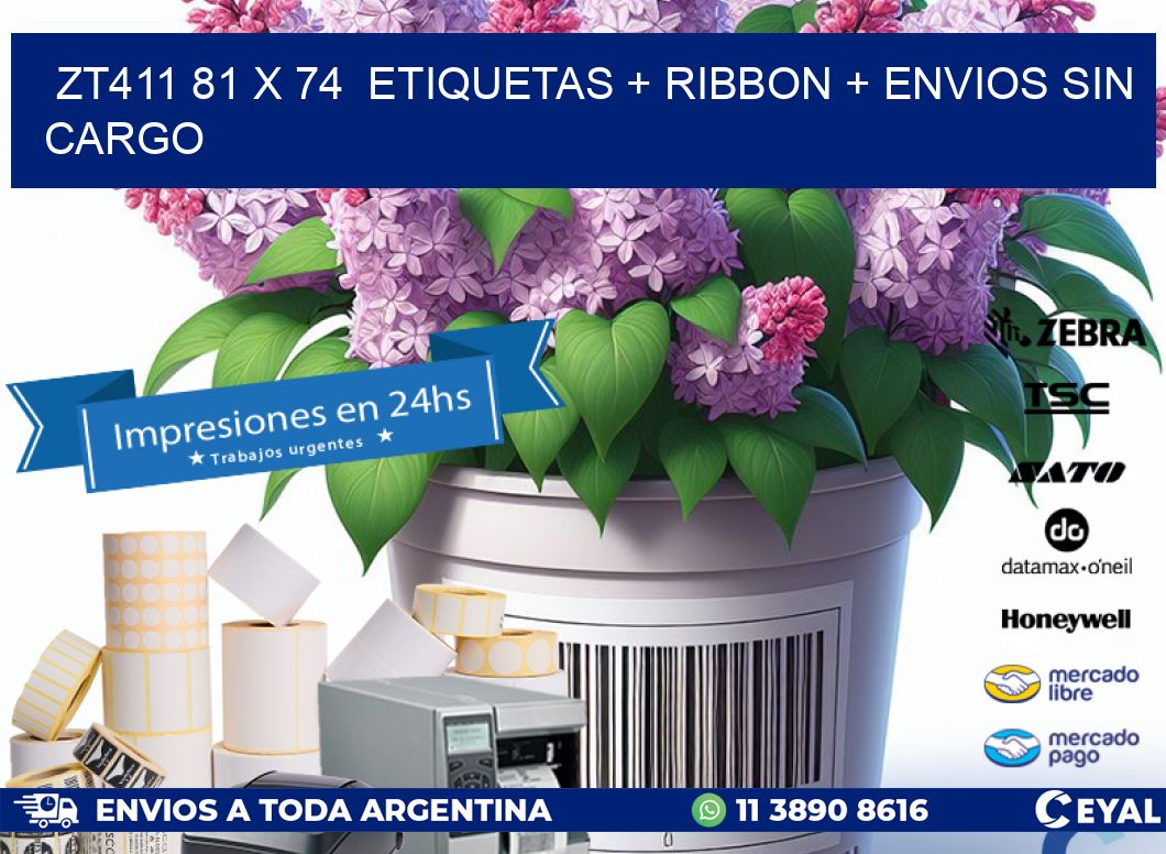 ZT411 81 x 74  etiquetas + ribbon + envios sin cargo